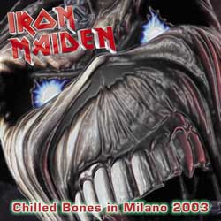 Front cover of Iron Maiden - Chilled Bones in Milano 2003